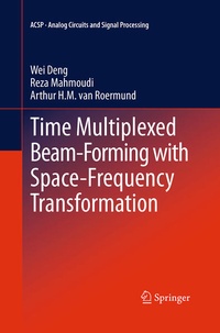 Enlarge image Cover: Time Multiplexed Beam-Forming with Space-Frequency Transformation - Springer
