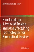 Cover: Handbook on Advanced Design and Manufacturing Technologies for Biomedical Devices - Springer