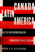 Cover: Canada, Latin America, and the New Internationalism - McGill-Queen's University Press