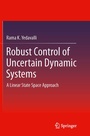 Cover: Robust Control of Uncertain Dynamic Systems - Springer