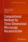 Cover: Computational Methods for Three-Dimensional Microscopy Reconstruction - Birkhauser Boston Inc