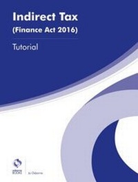 Enlarge image Cover: Indirect Tax (Finance Act 2016) Tutorial - Osborne Books Ltd