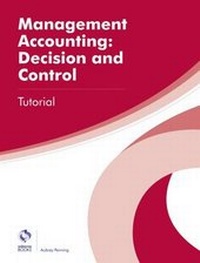 Enlarge image Cover: Management Accounting: Decision and Control Tutorial - Osborne Books Ltd