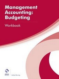 Enlarge image Cover: Management Accounting: Budgeting Workbook - Osborne Books Ltd