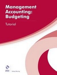 Enlarge image Cover: Management Accounting: Budgeting Tutorial - Osborne Books Ltd