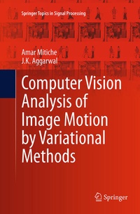 Enlarge image Cover: Computer Vision Analysis of Image Motion by Variational Methods - Springer