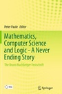 Cover: Mathematics, Computer Science and Logic - A Never Ending Story - Springer