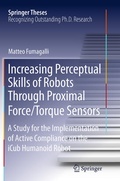 Cover: Increasing Perceptual Skills of Robots Through Proximal Force/Torque Sensors - Springer