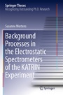 Cover: Background Processes in the Electrostatic Spectrometers of the KATRIN Experiment - Springer