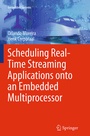 Cover: Scheduling Real-Time Streaming Applications onto an Embedded Multiprocessor - Springer