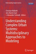 Cover: Understanding Complex Urban Systems: Multidisciplinary Approaches to Modeling - Springer