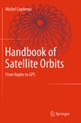Cover: Handbook of Satellite Orbits - Springer