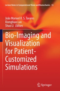 Enlarge image Cover: Bio-Imaging and Visualization for Patient-Customized Simulations - Springer