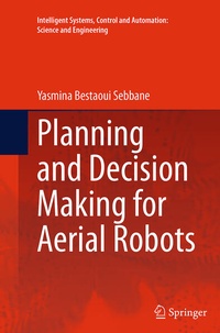 Enlarge image Cover: Planning and Decision Making for Aerial Robots - Springer