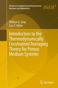 Enlarge image Cover: Introduction to the Thermodynamically Constrained Averaging Theory for Porous Medium Systems - Springer