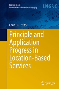 Enlarge image Cover: Principle and Application Progress in Location-Based Services - Springer