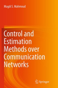 Enlarge image Cover: Control and Estimation Methods over Communication Networks - Springer