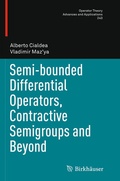 Cover: Semi-bounded Differential Operators, Contractive Semigroups and Beyond - Birkh&auml;user