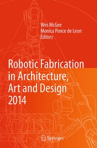 Enlarge image Cover: Robotic Fabrication in Architecture, Art and Design 2014 - Springer