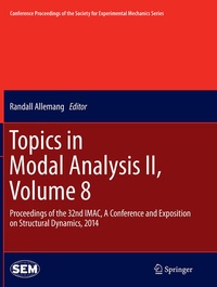 Enlarge image Cover: Topics in Modal Analysis II, Volume 8 - Springer