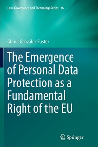 Enlarge image Cover: The Emergence of Personal Data Protection as a Fundamental Right of the EU - Springer
