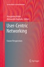 Cover: User-Centric Networking - Springer