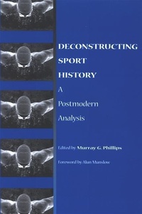 Enlarge image Cover: Deconstructing Sport History - State University of New York Press