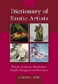 Abbildung von: Dictionary of Erotic Artists - McFarland & Co Inc