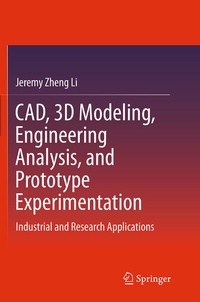 Abbildung von: CAD, 3D Modeling, Engineering Analysis, and Prototype Experimentation - Springer