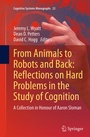 Cover: From Animals to Robots and Back: Reflections on Hard Problems in the Study of Cognition - Springer