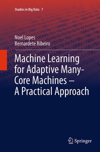 Enlarge image Cover: Machine Learning for Adaptive Many-Core Machines - A Practical Approach - Springer