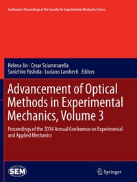 Enlarge image Cover: Advancement of Optical Methods in Experimental Mechanics, Volume 3 - Springer