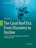 Cover: The Coral Reef Era: From Discovery to Decline - Springer