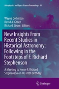 Cover: New Insights From Recent Studies in Historical Astronomy: Following in the Footsteps of F. Richard Stephenson - Springer