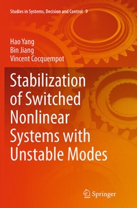 Enlarge image Cover: Stabilization of Switched Nonlinear Systems with Unstable Modes - Springer