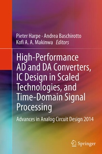 Enlarge image Cover: High-Performance AD and DA Converters, IC Design in Scaled Technologies, and Time-Domain Signal Processing - Springer