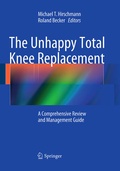 Cover: The Unhappy Total Knee Replacement - Springer