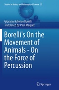 Cover: Borelli's On the Movement of Animals - On the Force of Percussion - Springer