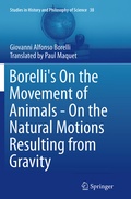 Cover: Borelli's On the Movement of Animals - On the Natural Motions Resulting from Gravity - Springer