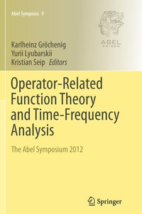 Enlarge image Cover: Operator-Related Function Theory and Time-Frequency Analysis - Springer