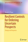 Cover: Resilient Controls for Ordering Uncertain Prospects - Springer