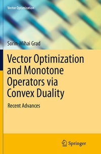 Enlarge image Cover: Vector Optimization and Monotone Operators via Convex Duality - Springer