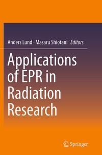 Enlarge image Cover: Applications of EPR in Radiation Research - Springer