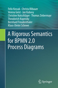 Enlarge image Cover: A Rigorous Semantics for BPMN 2.0 Process Diagrams - Springer