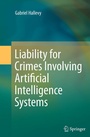 Cover: Liability for Crimes Involving Artificial Intelligence Systems - Springer