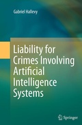 Cover: Liability for Crimes Involving Artificial Intelligence Systems - Springer