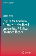 Cover: English for Academic Purposes in Neoliberal Universities: A Critical Grounded Theory - Springer