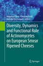 Cover: Diversity, Dynamics and Functional Role of Actinomycetes on European Smear Ripened Cheeses - Springer