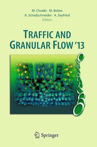 Enlarge image Cover: Traffic and Granular Flow '13 - Springer