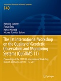 Cover: The 1st International Workshop on the Quality of Geodetic Observation and Monitoring Systems (QuGOMS'11) - Springer